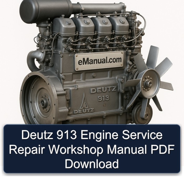 Deutz 913 Engine Service Repair Workshop Manual PDF Download