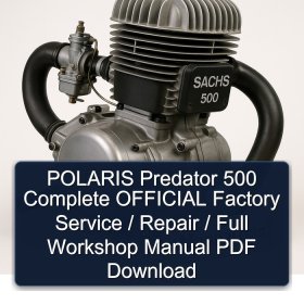 POLARIS Predator 500 Complete OFFICIAL Factory Service / Repair / Full Workshop Manual PDF Download