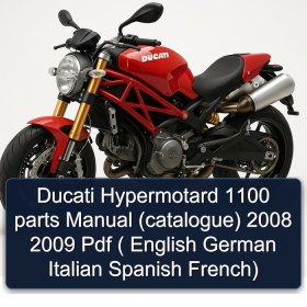 Ducati Hypermotard 1100 parts Manual (catalogue) 2008 2009 Pdf ( English German Italian Spanish French)