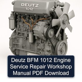 Deutz BFM 1012 Engine Service Repair Workshop Manual PDF Download