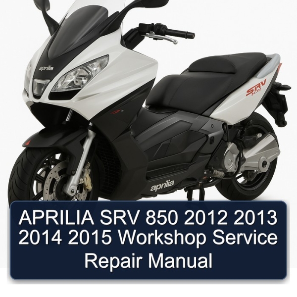 APRILIA SRV 850 2012 2013 2014 2015 Workshop Service Repair Manual