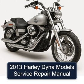2013 Harley Dyna Models Service Repair Manual