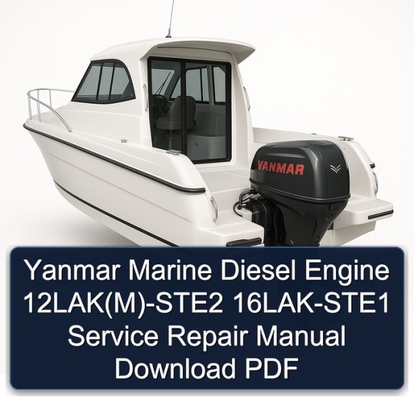 Yanmar Marine Diesel Engine 12LAK(M)-STE2 16LAK-STE1 Service Repair Manual Download PDF
