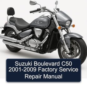 Suzuki Boulevard C50 2001-2009 Factory Service Repair Manual