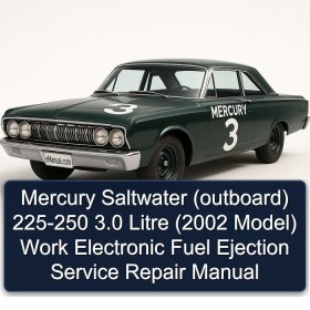 Mercury Saltwater (outboard) 225-250 3.0 Litre (2002 Model) Work Electronic Fuel Ejection Service Repair Manual
