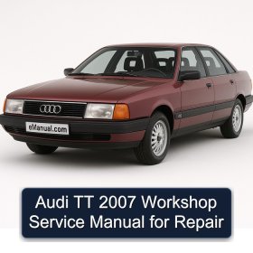 Audi TT 2007 Workshop Service Manual for Repair
