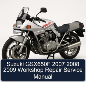 Suzuki GSX650F 2007 2008 2009 Workshop Repair Service Manual