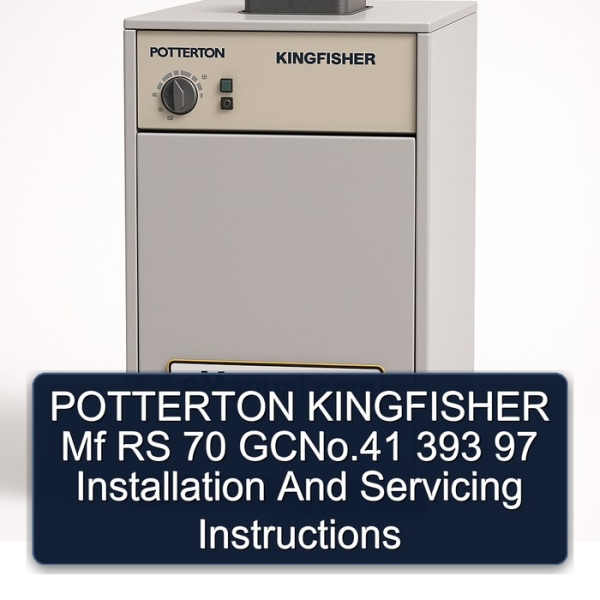 POTTERTON KINGFISHER Mf RS 70 GCNo.41 393 97 Installation And Servicing Instructions