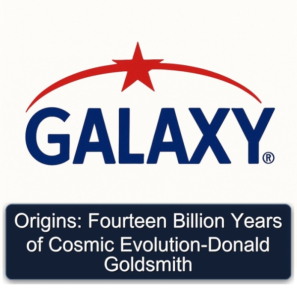 Origins: Fourteen Billion Years of Cosmic Evolution-Donald Goldsmith