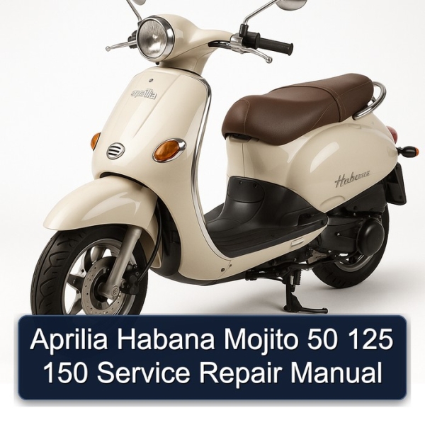Aprilia Habana Mojito 50 125 150 Service Repair Manual