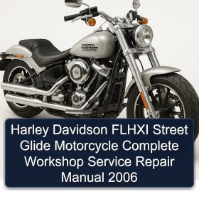 Harley Davidson FLHXI Street Glide Motorcycle Complete Workshop Service Repair Manual 2006