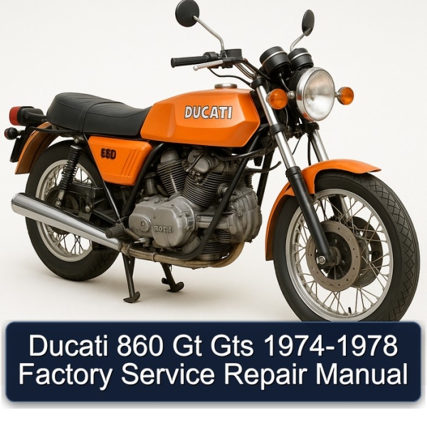 Ducati 860 Gt Gts 1974-1978 Factory Service Repair Manual