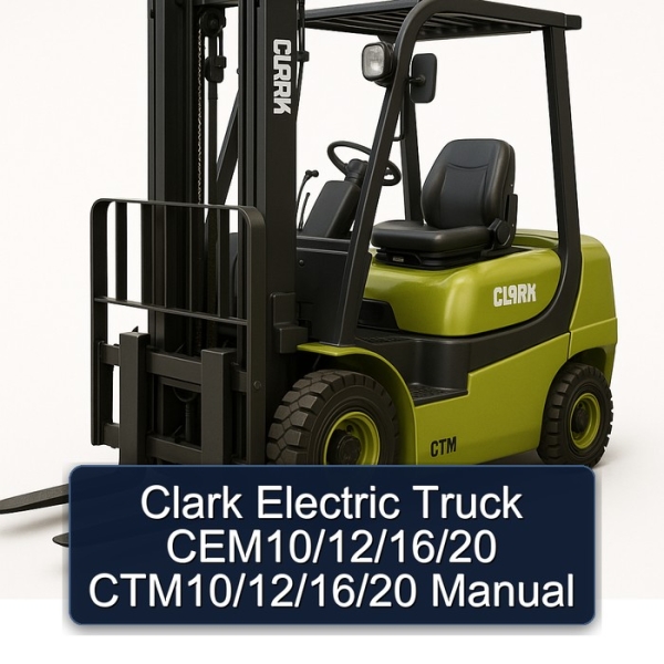 Clark Electric Truck CEM10/12/16/20 CTM10/12/16/20 Manual