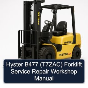 Hyster B477 (T7ZAC) Forklift Service Repair Workshop Manual