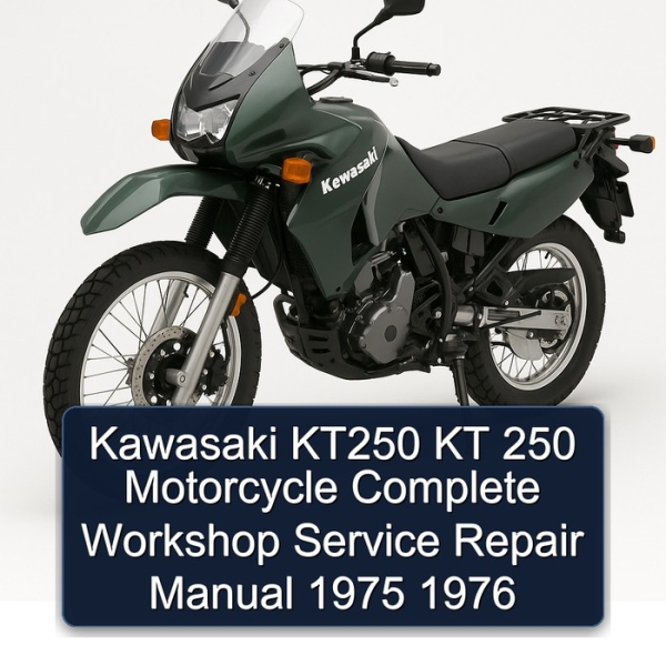 Kawasaki KT250 KT 250 Motorcycle Complete Workshop Service Repair Manual 1975 1976