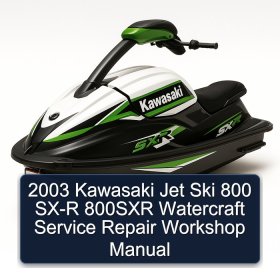 2003 Kawasaki Jet Ski 800 SX-R 800SXR Watercraft Service Repair Workshop Manual