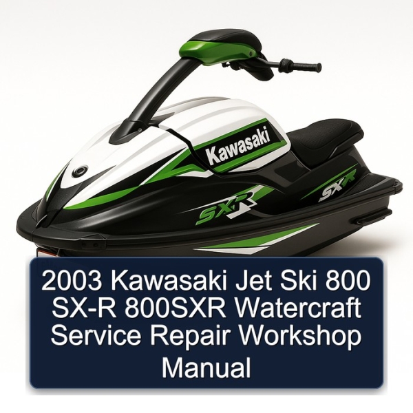 2003 Kawasaki Jet Ski 800 SX-R 800SXR Watercraft Service Repair Workshop Manual