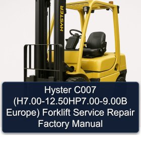 Hyster C007 (H7.00-12.50HP7.00-9.00B Europe) Forklift Service Repair Factory Manual
