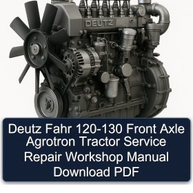 Deutz Fahr 120-130 Front Axle Agrotron Tractor Service Repair Workshop Manual Download PDF