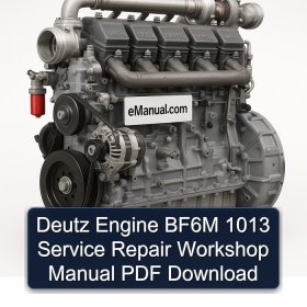 Deutz Engine BF6M 1013 Service Repair Workshop Manual PDF Download