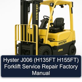 Hyster J006 (H135FT H155FT) Forklift Service Repair Factory Manual