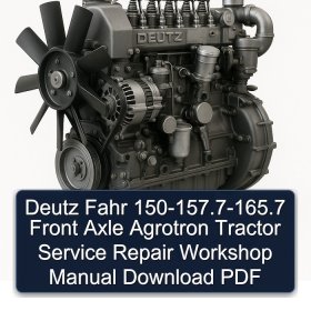 Deutz Fahr 150-157.7-165.7 Front Axle Agrotron Tractor Service Repair Workshop Manual Download PDF