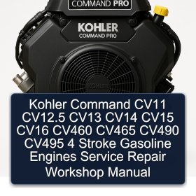 Kohler Command CV11 CV12.5 CV13 CV14 CV15 CV16 CV460 CV465 CV490 CV495 4 Stroke Gasoline Engines Service Repair Workshop Manual
