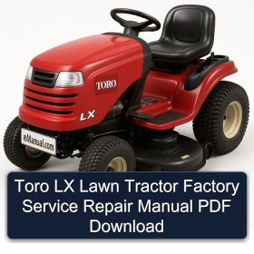 Toro LX Lawn Tractor Factory Service Repair Manual PDF Download