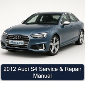 2012 Audi S4 Service & Repair Manual
