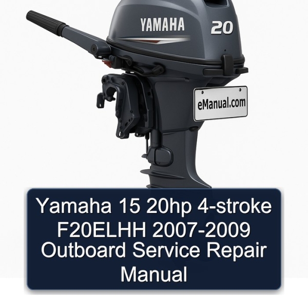Yamaha 15 20hp 4-stroke F20ELHH 2007-2009 Outboard Service Repair Manual
