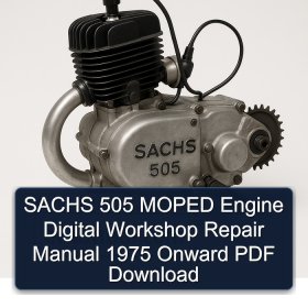 SACHS 505 MOPED Engine Digital Workshop Repair Manual 1975 Onward PDF Download