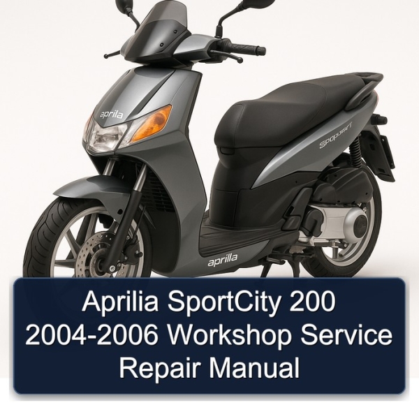 Aprilia SportCity 200 2004-2006 Workshop Service Repair Manual