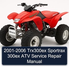 2001-2006 Trx300ex Sportrax 300ex ATV Service Repair Manual
