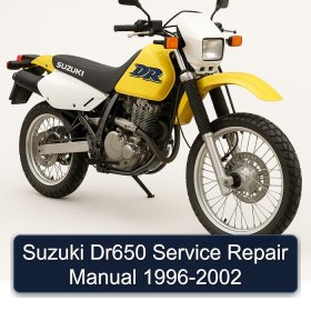 Suzuki Dr650 Service Repair Manual 1996-2002