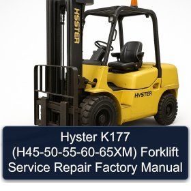 Hyster K177 (H45-50-55-60-65XM) Forklift Service Repair Factory Manual