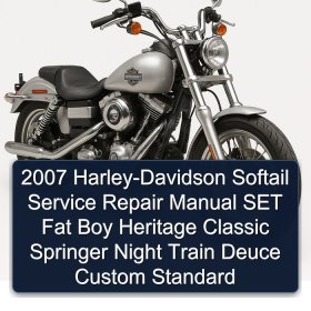 2007 Harley-Davidson Softail Service Repair Manual SET Fat Boy Heritage Classic Springer Night Train Deuce Custom Standard