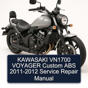 KAWASAKI VN1700 VOYAGER Custom ABS 2011-2012 Service Repair Manual
