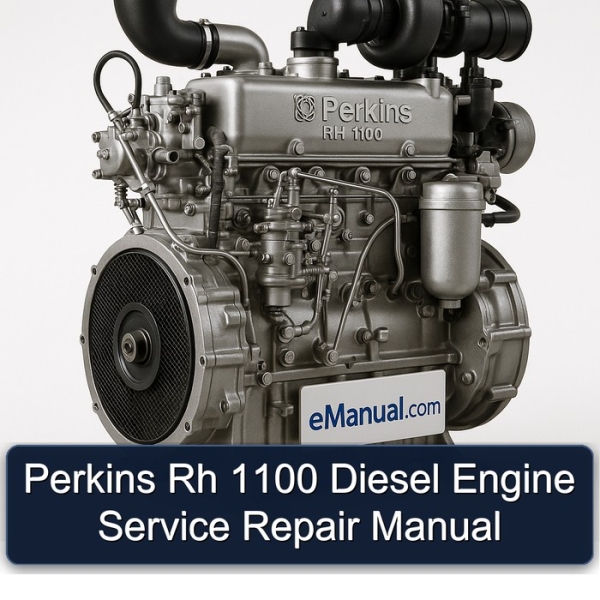 Perkins Rh 1100 Diesel Engine Service Repair Manual