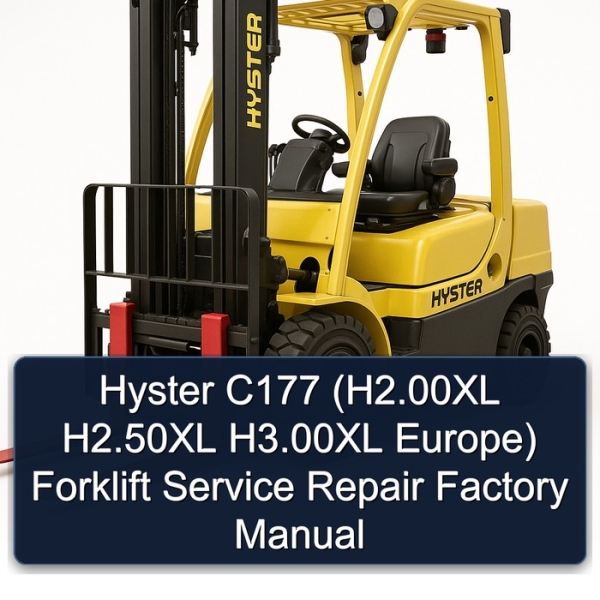 Hyster C177 (H2.00XL H2.50XL H3.00XL Europe) Forklift Service Repair Factory Manual