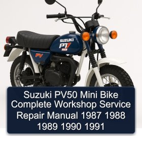 Suzuki PV50 Mini Bike Complete Workshop Service Repair Manual 1987 1988 1989 1990 1991