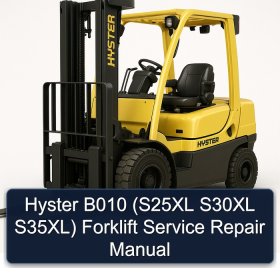 Hyster B010 (S25XL S30XL S35XL) Forklift Service Repair Manual