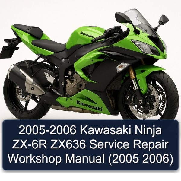 2005-2006 Kawasaki Ninja ZX-6R ZX636 Service Repair Workshop Manual (2005 2006)
