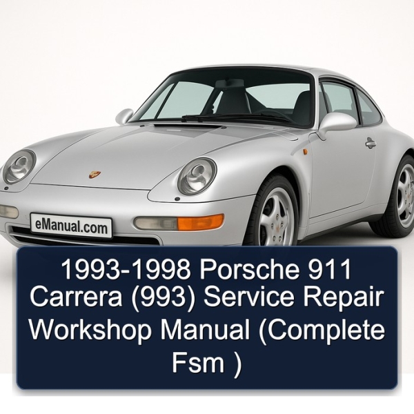1993-1998 Porsche 911 Carrera (993) Service Repair Workshop Manual (Complete Fsm )