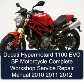 Ducati Hypermotard 1100 EVO SP Motorcycle Complete Workshop Service Repair Manual 2010 2011 2012