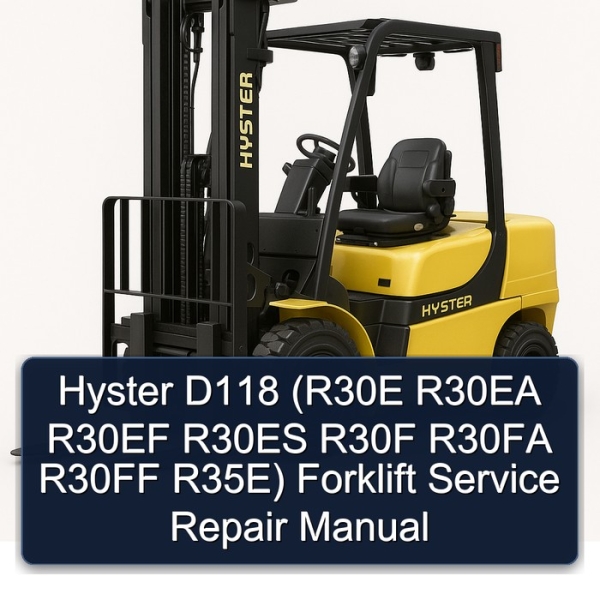 Hyster D118 (R30E R30EA R30EF R30ES R30F R30FA R30FF R35E) Forklift Service Repair Manual