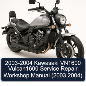 2003-2004 Kawasaki VN1600 Vulcan1600 Service Repair Workshop Manual (2003 2004)