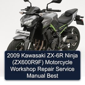 2009 Kawasaki ZX-6R Ninja (ZX600R9F) Motorcycle Workshop Repair Service Manual Best