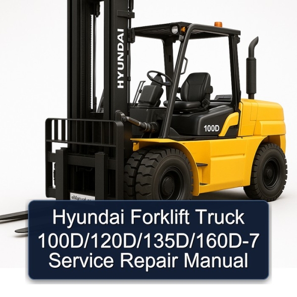 Hyundai Forklift Truck 100D/120D/135D/160D-7 Service Repair Manual
