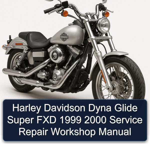 Harley Davidson Dyna Glide Super FXD 1999 2000 Service Repair Workshop Manual