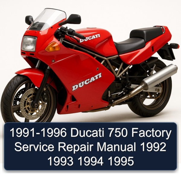 1991-1996 Ducati 750 Factory Service Repair Manual 1992 1993 1994 1995